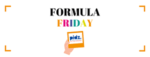 Formula Friday Pidz